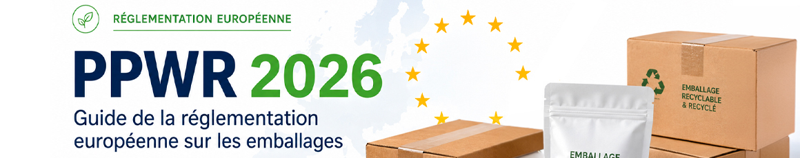 PPWR 2026 : guide de la nouvelle réglementation européenne sur les emballages
